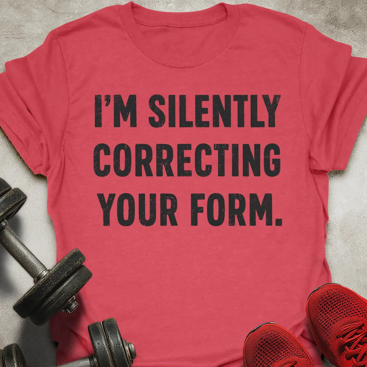 Silently Correcting Your Form T-Shirt