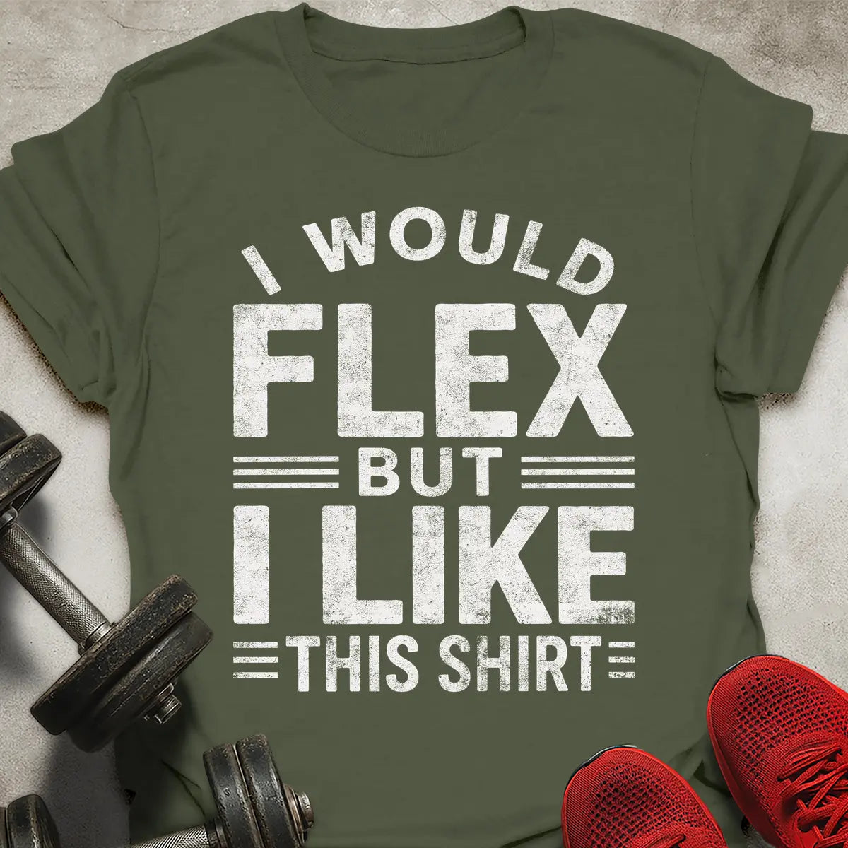 I Would Flex T-Shirt