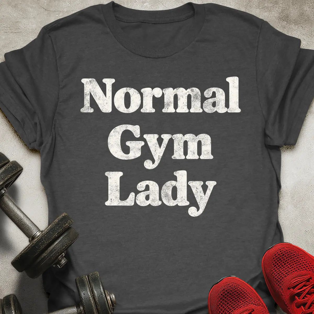 Normal Gym Lady T-Shirt