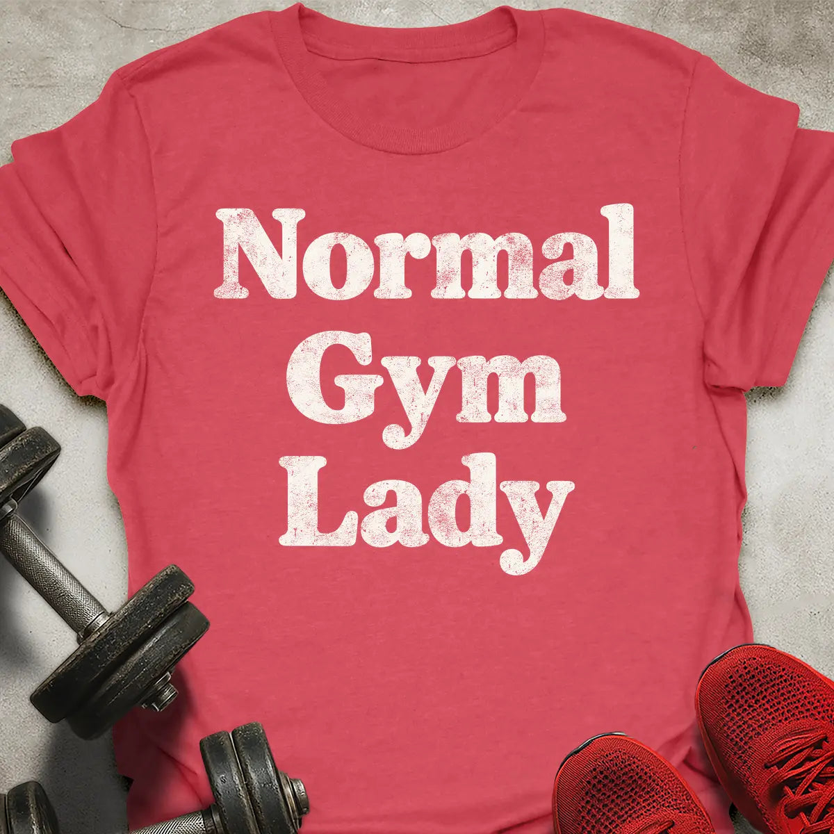 Normal Gym Lady T-Shirt