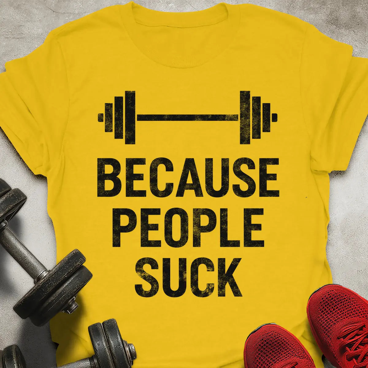 Because People Suck T-Shirt