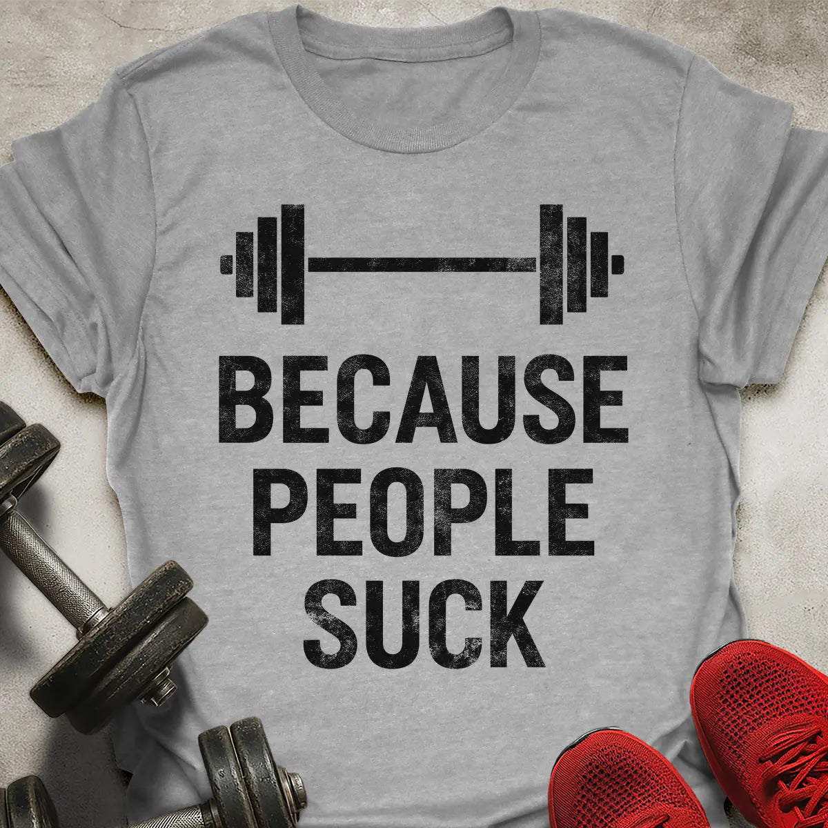 Because People Suck T-Shirt