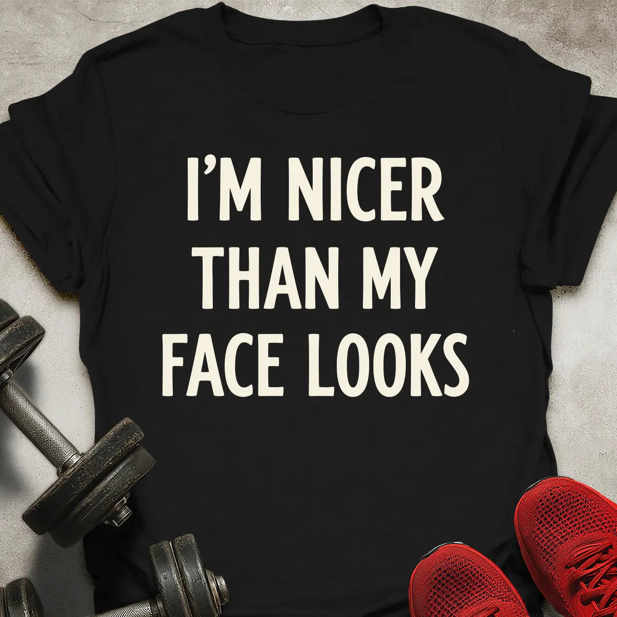 I'm Nicer Than My Face Looks T-Shirt