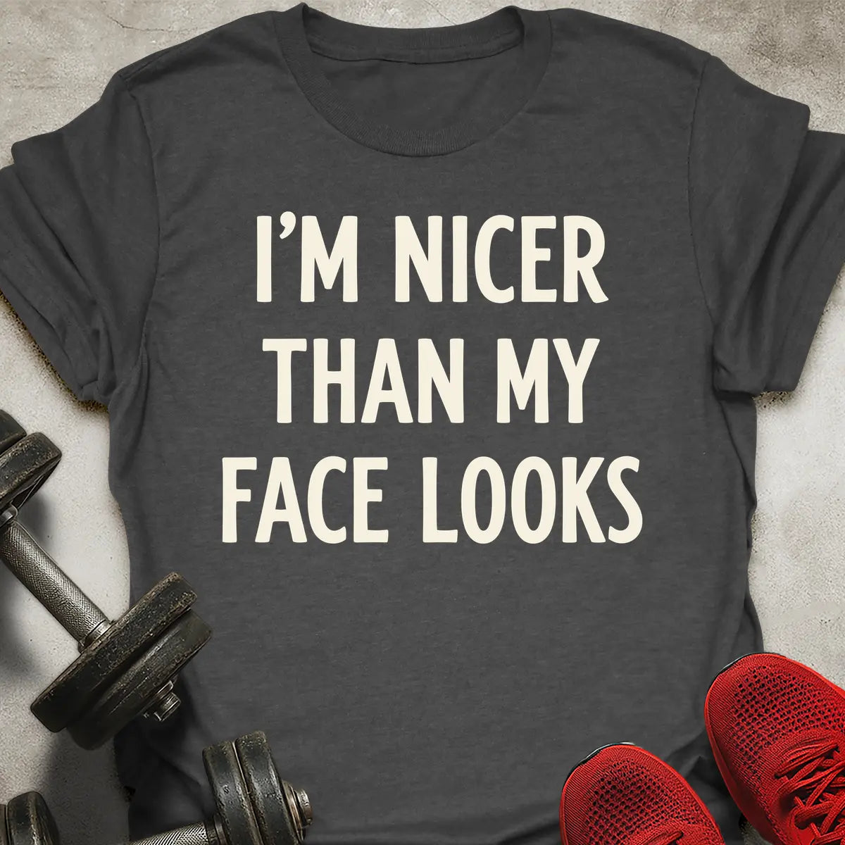 I'm Nicer Than My Face Looks T-Shirt