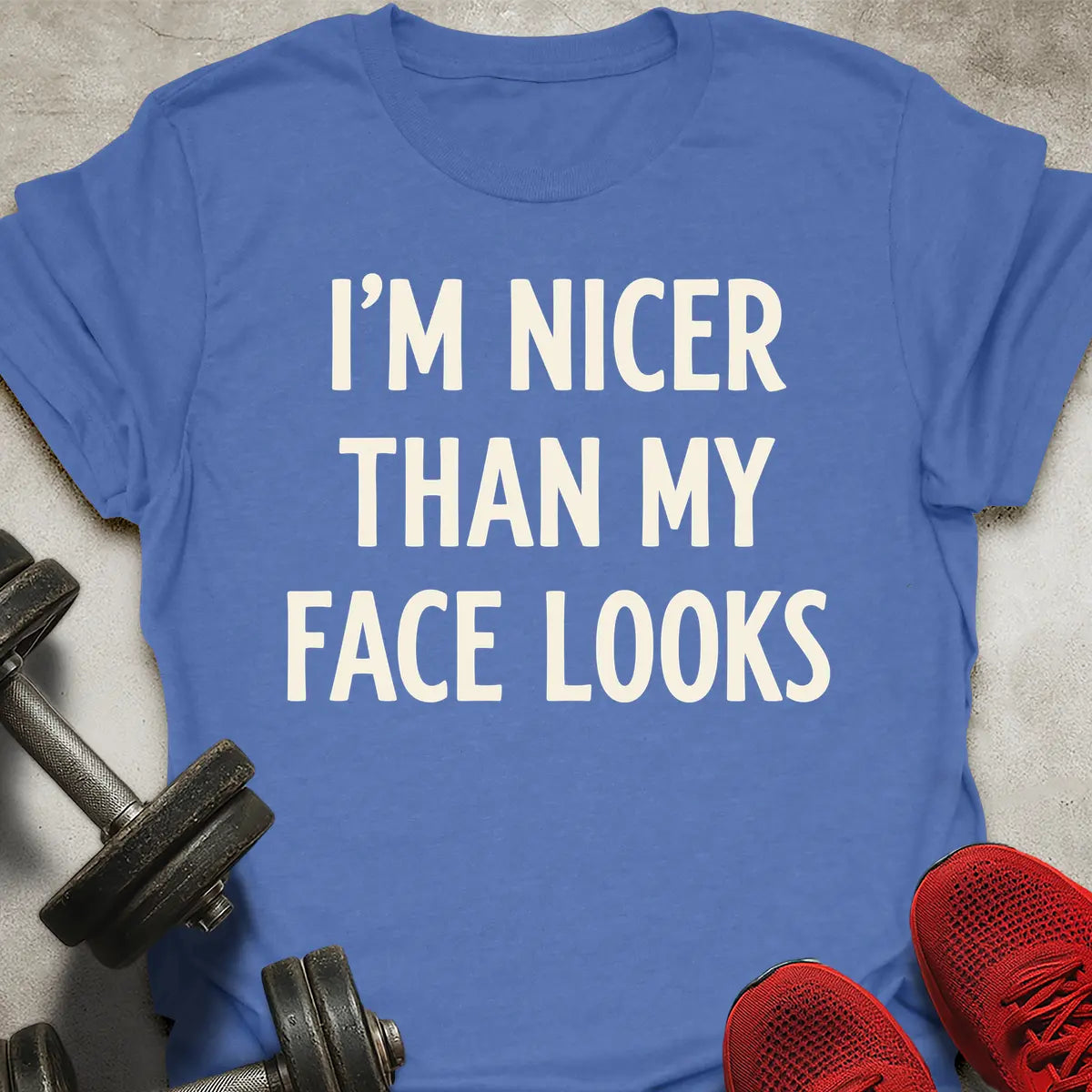 I'm Nicer Than My Face Looks T-Shirt