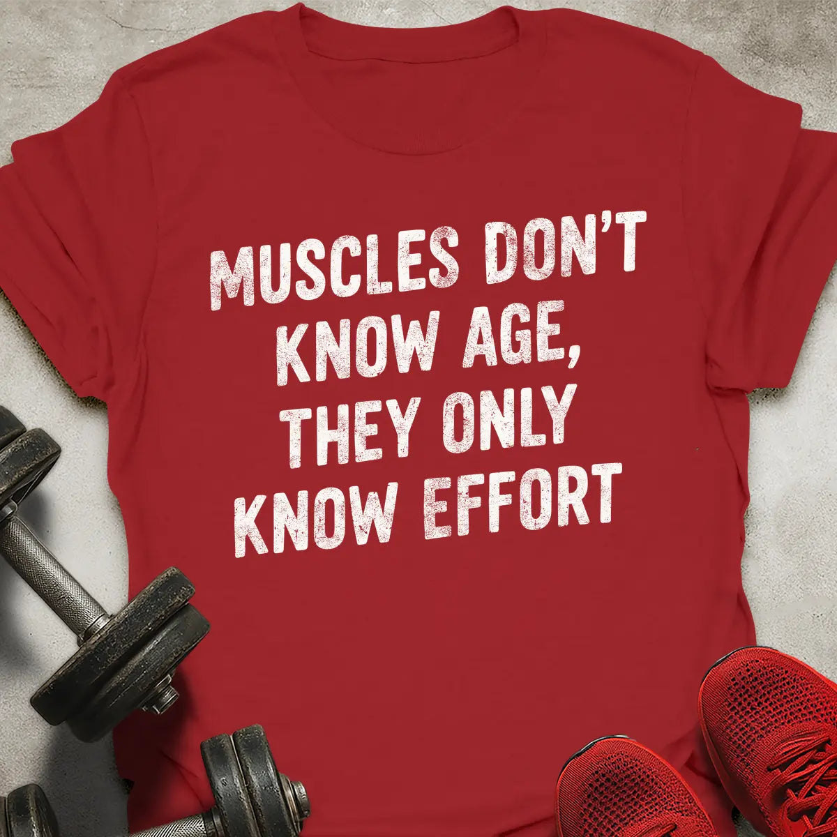 Muscles Don't Know Age T-Shirt