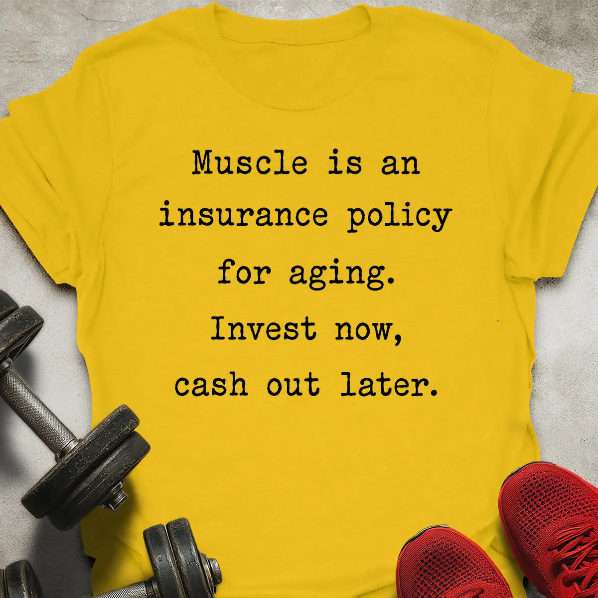 Muscle Is An Insurance T-Shirt