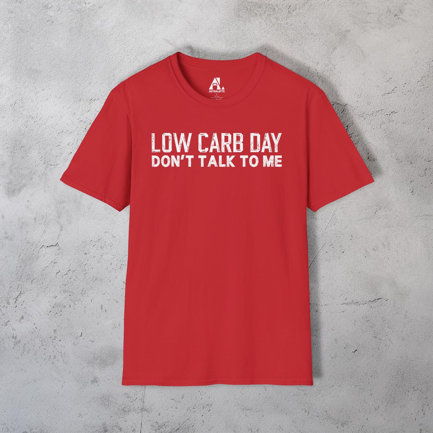 Low Carb Day Don't Talk To Me T-Shirt
