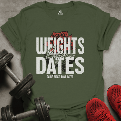 Weights Before Dates T-Shirt