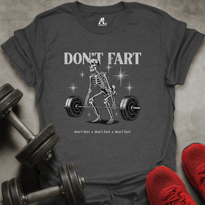 Don't Fart T-Shirt