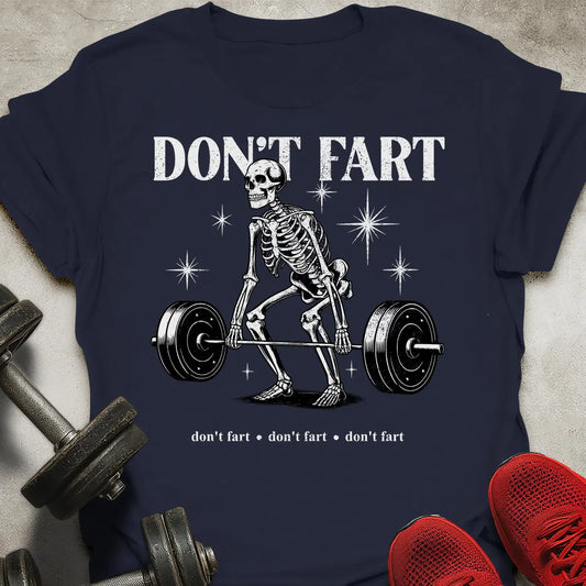 Don't Fart T-Shirt