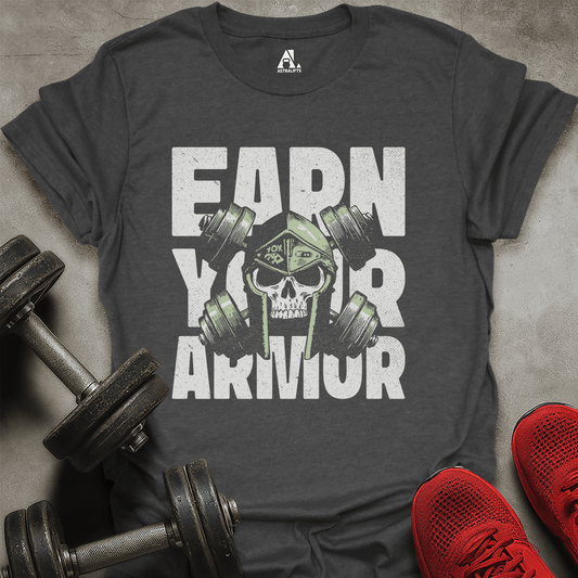 Earn Your Armor T-Shirt