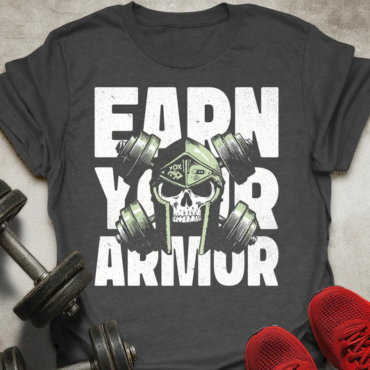 Earn Your Armor T-Shirt