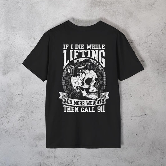 If I Die While Lifting T-Shirt