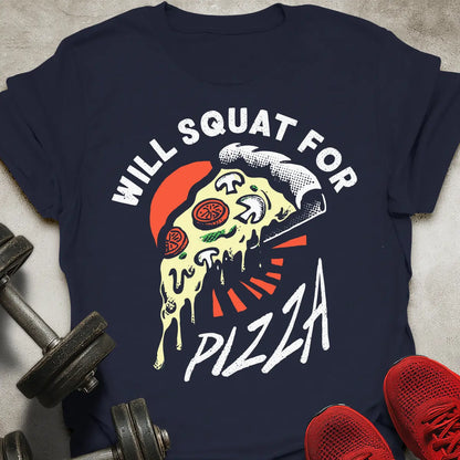 Squat For Pizza T-Shirt
