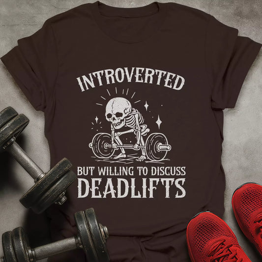 Discuss Deadlifts T-Shirt