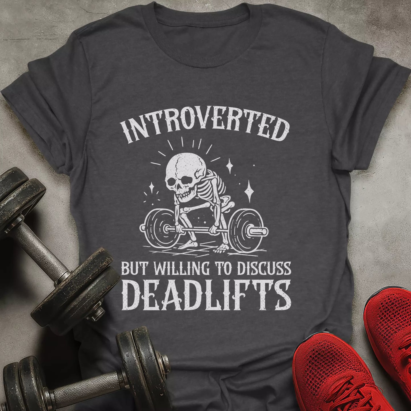Discuss Deadlifts T-Shirt
