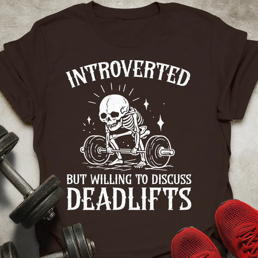 Discuss Deadlifts T-Shirt