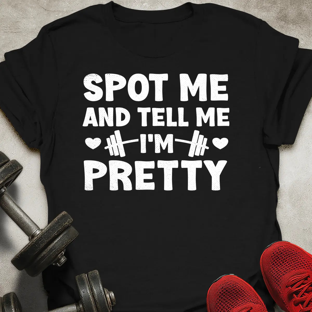 Tell Me I'm Pretty T-Shirt