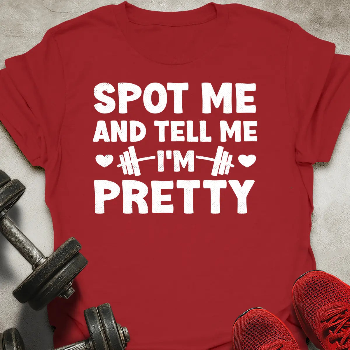 Tell Me I'm Pretty T-Shirt