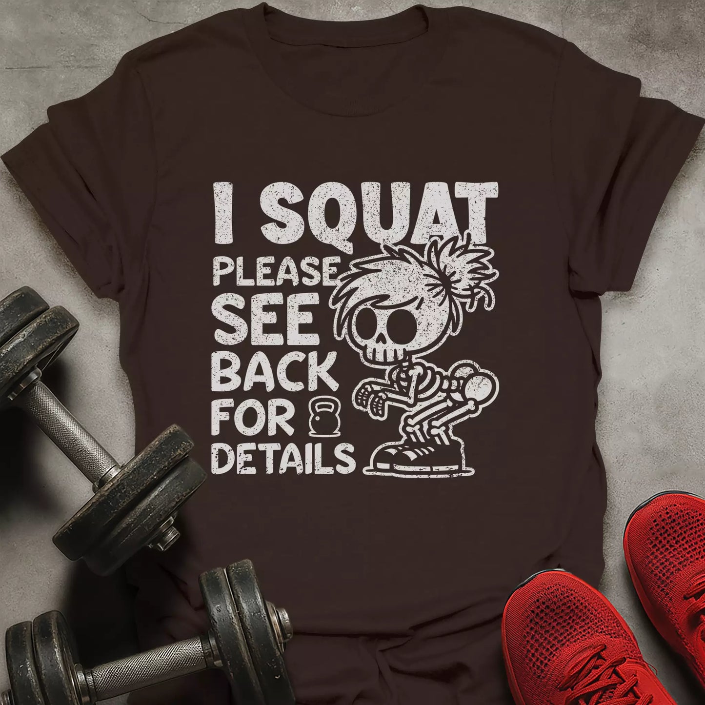 I Squat Please See Back For Details T-Shirt