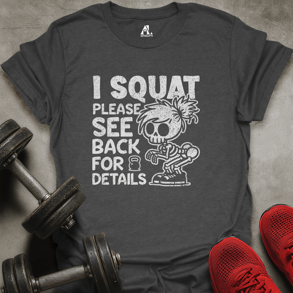 I Squat Please See Back For Details T-Shirt