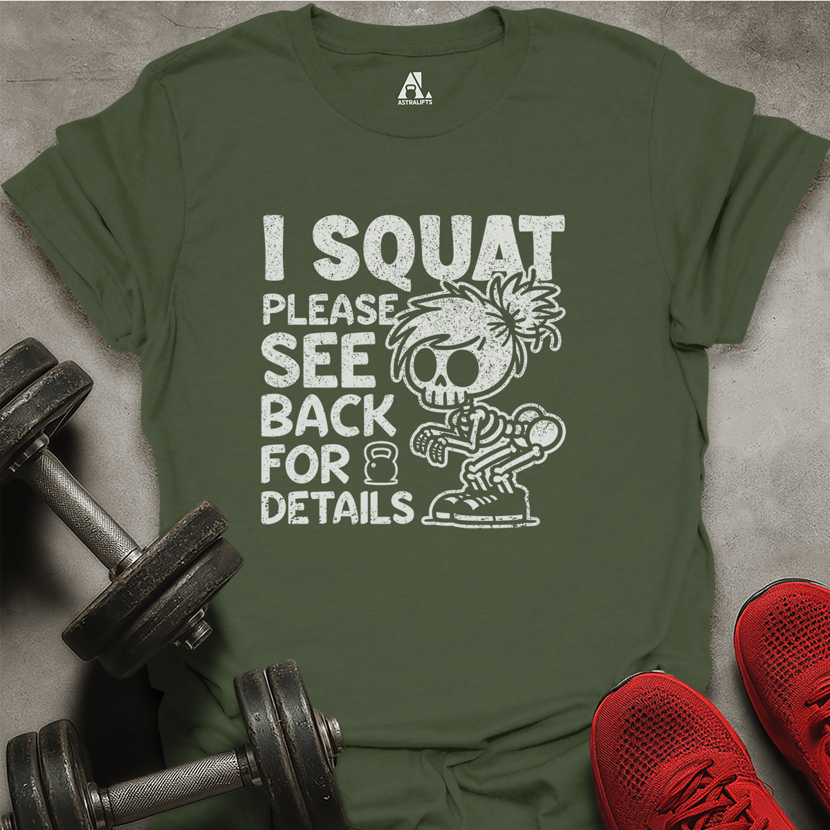 I Squat Please See Back For Details T-Shirt