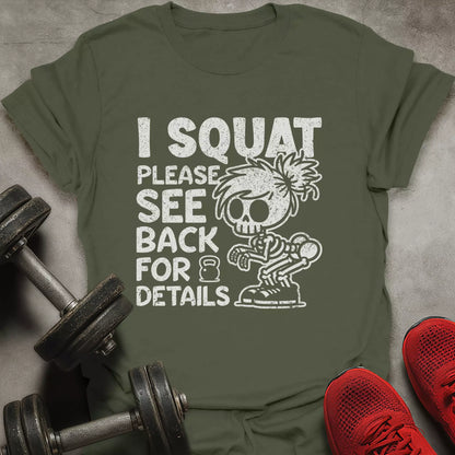 I Squat Please See Back For Details T-Shirt