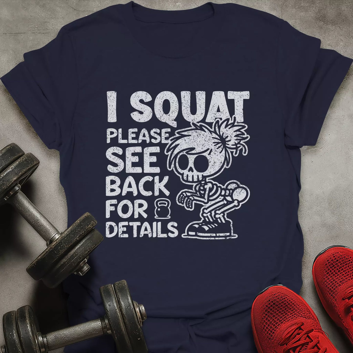 I Squat Please See Back For Details T-Shirt