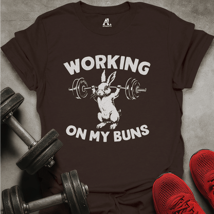 Working On My Buns T-Shirt