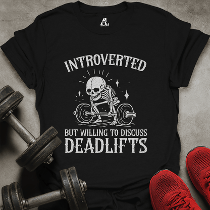 Discuss Deadlifts T-Shirt