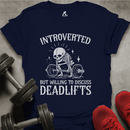 Discuss Deadlifts T-Shirt