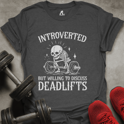 Discuss Deadlifts T-Shirt