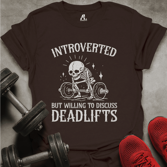 Discuss Deadlifts T-Shirt