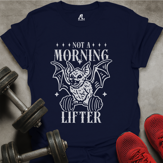 Not A Morning Lifter T-Shirt