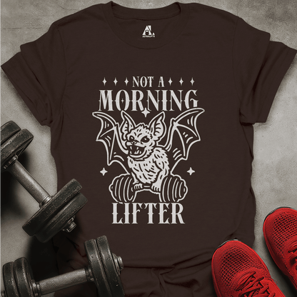 Not A Morning Lifter T-Shirt