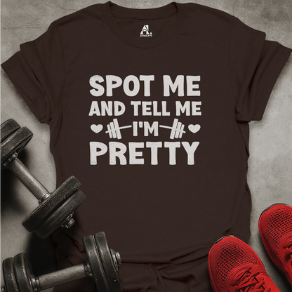 Tell Me I'm Pretty T-Shirt