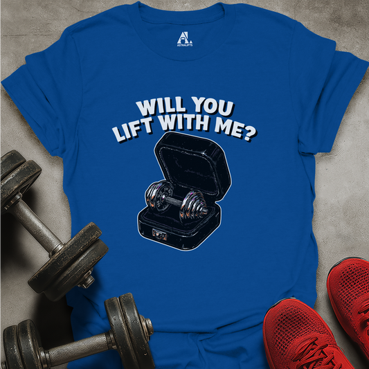 Lift With Me T-Shirt