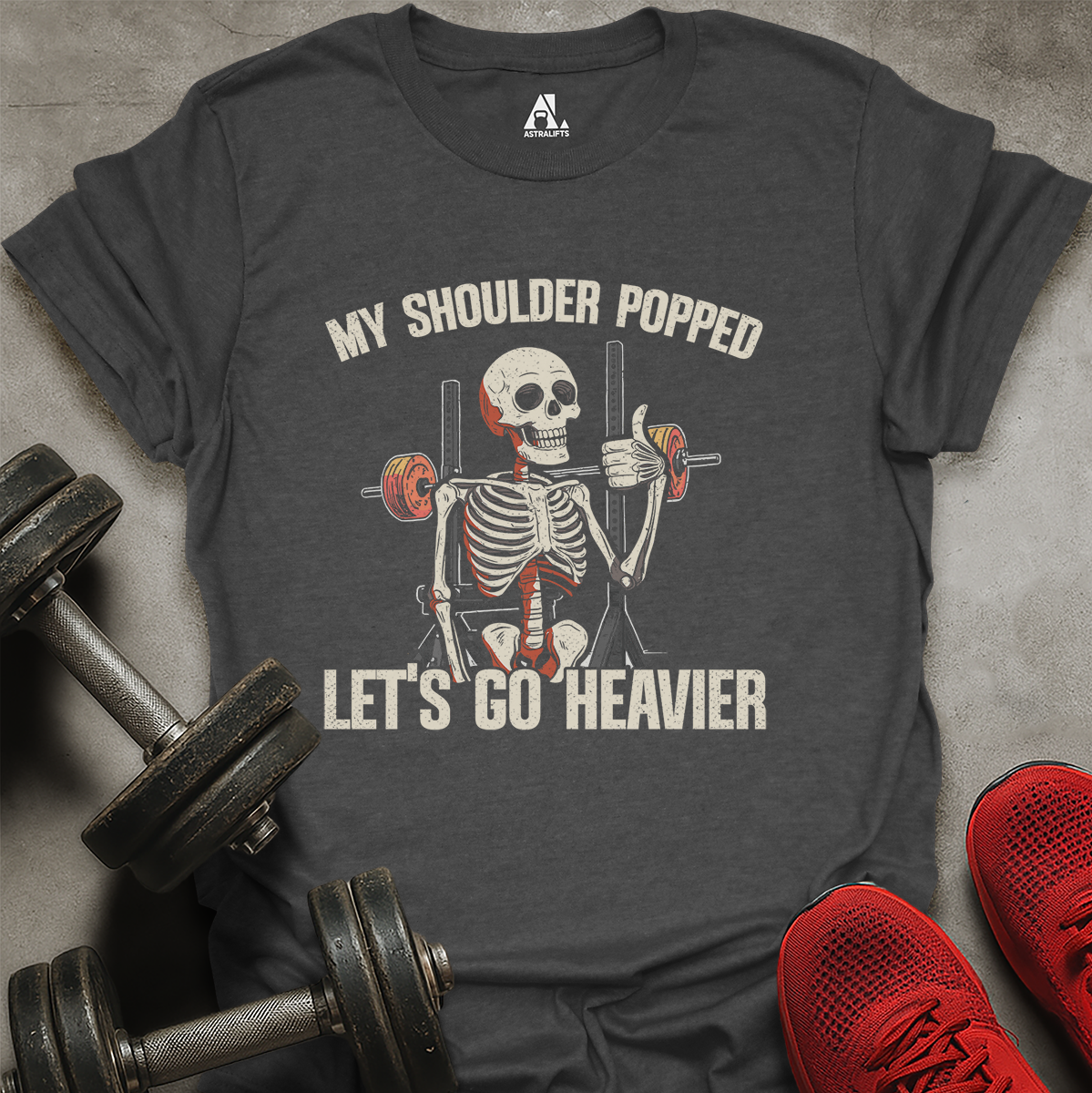 Let's Go Heavier T-Shirt