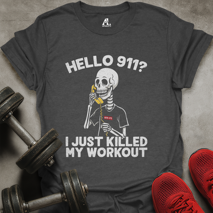 Killed My Workout T-Shirt