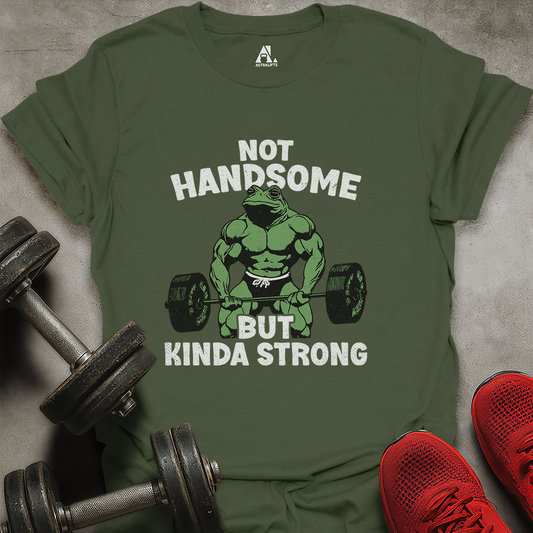 Not Handsome T-Shirt