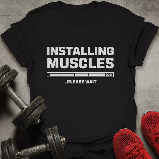 Installing Muscles T-Shirt
