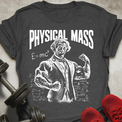 Physical Mass T-Shirt