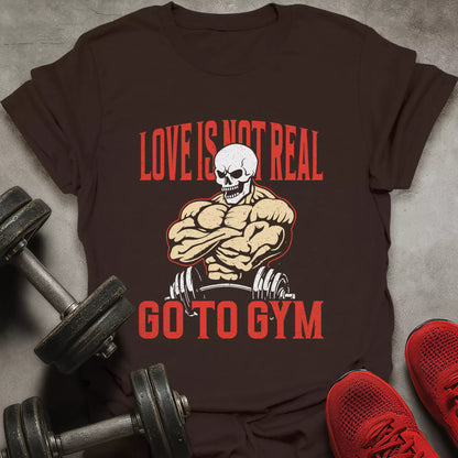 Love Isn't Real T-Shirt