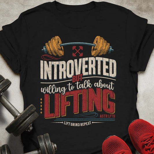 Talk About Lifting T-Shirt