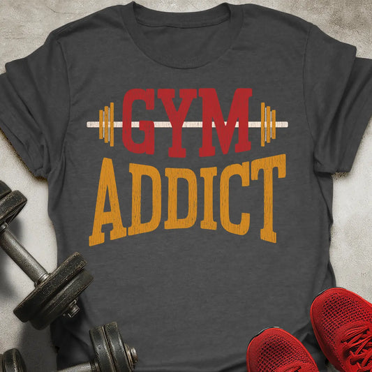 Gym Addict T-Shirt