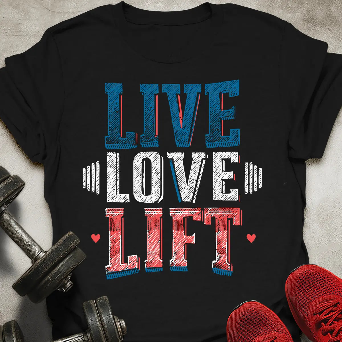 Live Love Lift T-Shirt