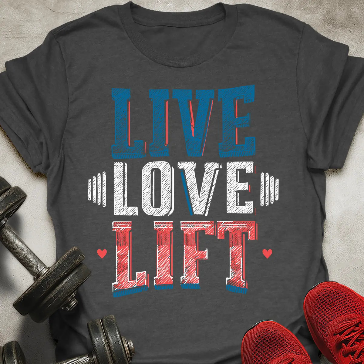 Live Love Lift T-Shirt