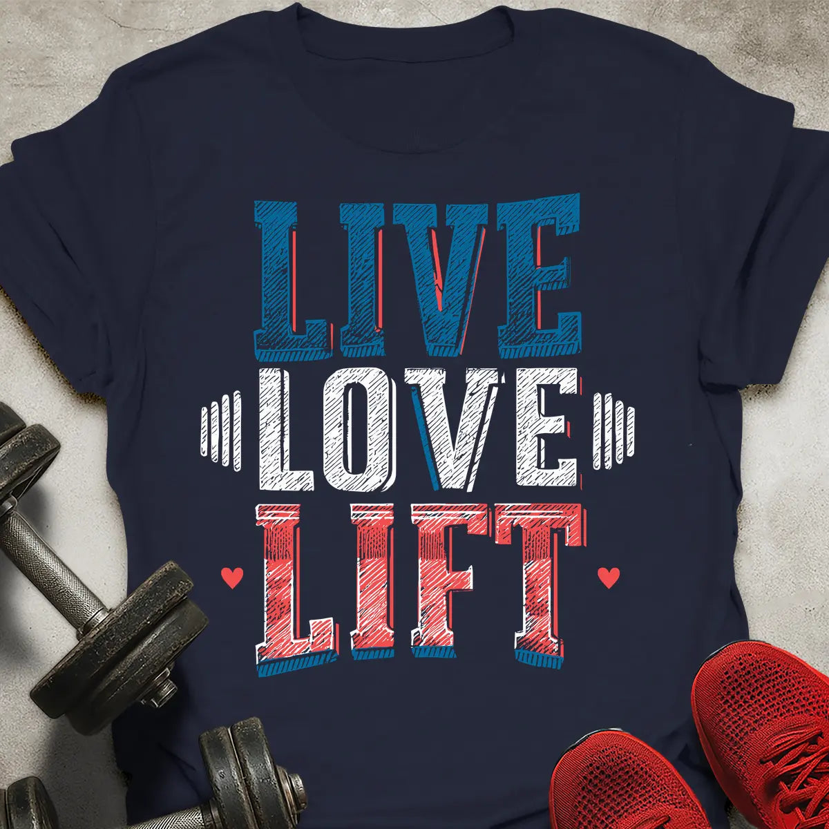 Live Love Lift T-Shirt