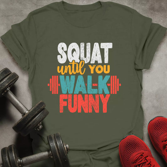 Walk Funny T-Shirt